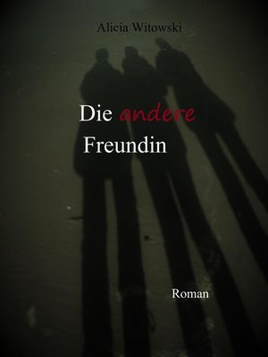 cover image of Die andere Freundin